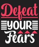 Defeat your fears vector