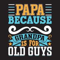 Father day t shirt design with custom vector of father day element