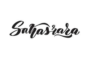 Inspirational handwritten brush lettering Sahasrara . Vector calligraphy stock illustration isolated on white background. Typography for banners, badges, postcard, tshirt, prints.