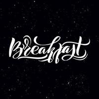 Chalkboard blackboard lettering breakfast. Handwritten calligraphy text, chalk on a blackboard, vector stock illustration. Greetings for logotype, badge, icon.