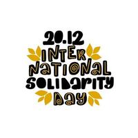 vector del día internacional de la solidaridad. fondo de vacaciones. cartel de celebración. tarjeta de felicitación en vector.