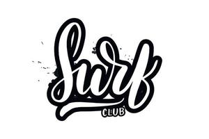 Inspirational handwritten brush lettering surf club. Vector calligraphy illustration isolated on white background. Typography for banners, badges, postcard, tshirt, prints, posters.