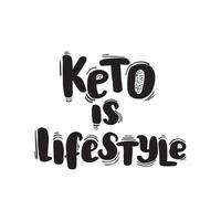 Inspirational handwritten brush lettering keto is lifestyle. Vector calligraphy illustration isolated on white background. Typography for banners, badges, postcard, tshirt, prints, posters.