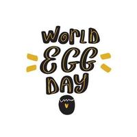 World Egg day greeting card vector isolated on white background. Egg day poster or banner. Great stock calligraphy illustrations for handmade and scrapbooking, diaries, cards, badges, social media.