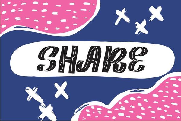 Inspirational handwritten brush lettering share. Typography for banners, badge, postcard, tshirt, prints, posters. Abstract backgruond in Memphis style. Retro design style with ink texture.