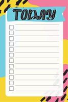 Today. To do list with retro background and trendy lettering. Memphis style. Template for agenda, planners, check lists, and other stationery. Isolated. Vector stock illustration.