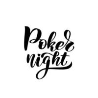 Inspirational handwritten brush lettering poker night. Vector calligraphy illustration isolated on white background. Typography for banners, badges, postcard, tshirt, prints, posters.