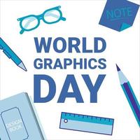 Creative illustration for World Graphics Day with blue Text effect in a White background, Graphics Day special vector design with Pen, glass, ruler, book and pencil with Blue colour shade.