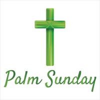 Palm Sunday cross and front white background, Green Palm leaves vector icon. Vector illustration for the Christian holiday. Palm Sunday handwritten phrase. Calligraphy quote on white background