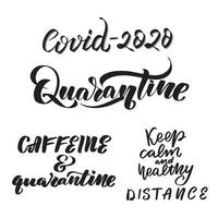 Inspirational handwritten brush lettering set about quarantine covid-19. Vector calligraphy stock illustration isolated on white background. Typography for banners, badges, postcard, tshirt, prints.