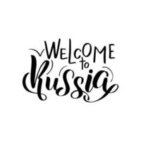 Inspirational handwritten brush lettering welcome to Russia. Vector calligraphy illustration isolated on white background. Typography for banners, badges, postcard, tshirt, prints, posters.