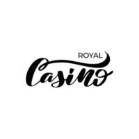 Inspirational handwritten brush lettering royal casino. Vector calligraphy illustration isolated on white background. Typography for banners, badges, postcard, tshirt, prints, posters.