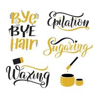 Epilation lettering quotes set. Inspirational handwritten brush lettering. Vector calligraphy stock illustration isolated on white. Typography for banners, badges, postcard, tshirt, prints.