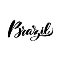 Inspirational handwritten brush lettering Brazil. Vector calligraphy illustration isolated on white background. Typography for banners, badges, postcard, tshirt, prints, posters.