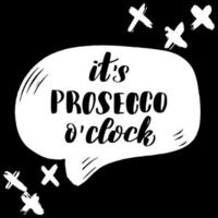 Inspirational handwritten brush lettering it is prosecco o clock. Typography for postcard, tshirt, prints, posters. Abstract backgruond in Memphis style. Retro design style with ink texture. vector