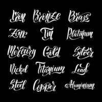 Metal names Gold Silver Iron Aluminium Copper Steel Brass Tin Zinc Lead Nickel Platinum Titanium Mercury Bronze. Set of handwritten lettering labels. Stickers hand drawn typography inscriptions. vector