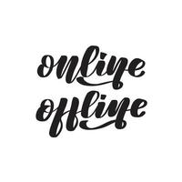Inspirational handwritten brush lettering online offline. Vector calligraphy stock illustration isolated on white background. Typography for banners, badges, postcard, tshirt, prints.