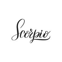 Inspirational handwritten brush lettering Scorpio. Vector calligraphy illustration isolated on white background. Typography for banners, badges, postcard, tshirt, prints, posters.