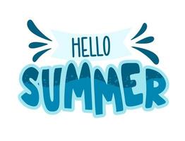 Lettering hello summer  on a white background Summer banner greeting card Vector illustration in flat style