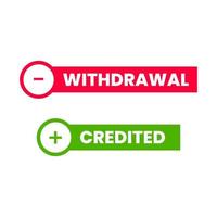 Withdrawal Credited Icon Label Web Buttons Sign Design Vector