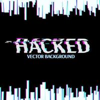 Hacked. Glitched. Abstract Digital Background. vector