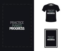Tshirt typography quote design, practice makes progress for print. Poster template, Premium Vector. vector