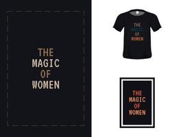 diseño de cita de tipografía de camiseta, la magia de las mujeres para imprimir. plantilla de póster, vector premium.