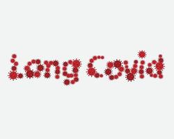 Long covid or post-COVID-19 syndrome to describe the effects of Covid-19 that continue for weeks or months beyond the initial illness vector