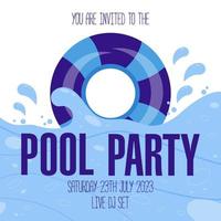 Pool party banner template or invitation card with blue swim ring on the waves, splashes and bubbles. Summer beach party poster or weekend pool party flyer concept design. Flat vector illustration.
