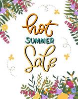 Template with handwritten lettering Hot summer sale surrounded by colourful flowers. Summer sale vector design.