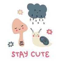 Hand drawn shy snail, mushroom and text STAY CUTE under rain. vector