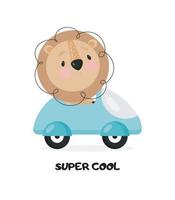 Cute Lion in the car. Cartoon style. Vector illustration. For card, posters, banners, children books, printing on the pack, printing on clothes, fabric, wallpaper, textile or dishes.