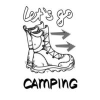 Mountain boots, drawn in sketch style. Let's go camping phrase with design elements for the invitation. Motivational poster vector