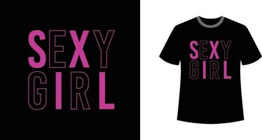 Sexy Girl Modern Stylish Lady T shirt Quote vector