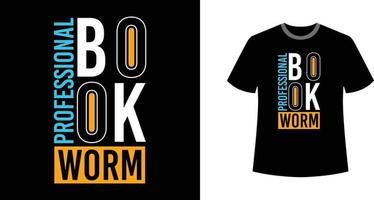 Professional Book Worm Modern Stylish Colorful T shirt Text vector