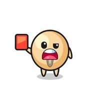 soy bean cute mascot as referee giving a red card vector