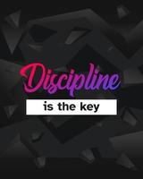 Discipline is the key, poster design vector