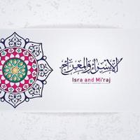 Al-Isra wal Mi'raj Prophet Muhammad calligraphy greeting background template vector