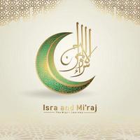 Al-Isra wal Mi'raj Prophet Muhammad calligraphy greeting background template vector