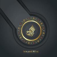 Al-Isra wal Mi'raj Prophet Muhammad calligraphy greeting background template vector