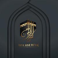 Al-Isra wal Mi'raj Prophet Muhammad calligraphy greeting background template vector