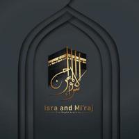 Al-Isra wal Mi'raj Prophet Muhammad calligraphy greeting background template vector