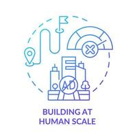 Building at human scale blue gradient concept icon. Comfortable city for living. Principles of urban design abstract idea thin line illustration. Isolated outline drawing. vector