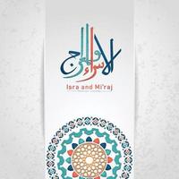 Al-Isra wal Mi'raj Prophet Muhammad calligraphy greeting background template vector