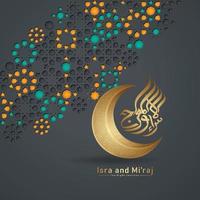 Al-Isra wal Mi'raj Prophet Muhammad calligraphy greeting background template vector