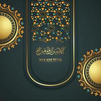 Al-Isra wal Mi'raj Prophet Muhammad calligraphy greeting background template vector