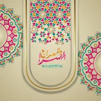 Al Isra wal Mi'raj Prophet Muhammad calligraphy greeting background template vector