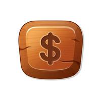 dólar, dinero. botón de madera en estilo de dibujos animados. un activo para una interfaz gráfica de usuario en una aplicación móvil o un videojuego casual. vector