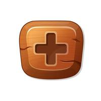 plus. wooden button in cartoon style. an asset for a GUI in a mobile app or casual video game. vector