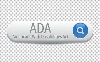 ADA Americans with Disabilities Act. Query in the search bar of an Internet browser. Search button. information poster. Vector illustration